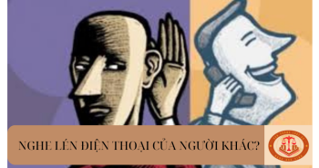 Nghe lén điện thoại của người khác thì bị xử lý như thế nào năm 2024?
