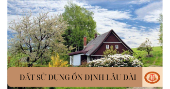 Những loại đất nào có thời hạn sử dụng ổn định lâu dài?